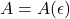A=A(\epsilon)