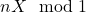 nX \mod 1