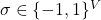 \sigma \in \{-1,1\}^V