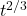 t^{2/3}
