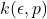 k(\epsilon,p)